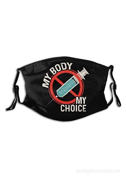 My Body My Choice-No Forced Vaccines Anti Vax Reusable Face Mask-Breathable Comfort